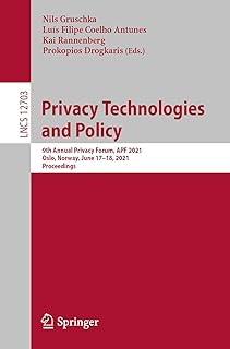 Privacy Technologies and Policy: 9th Annual Privacy Forum, Apf 2021, Oslo, Norway, June 17-18, 2021, Proceedings: 12703
