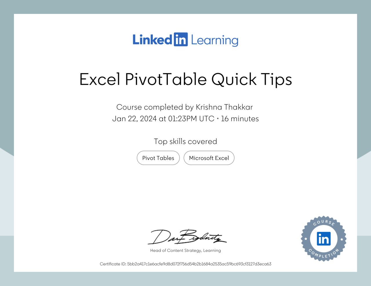 Certificate of completion for Excel PivotTable Quick Tips content earned by Krishna Thakkar