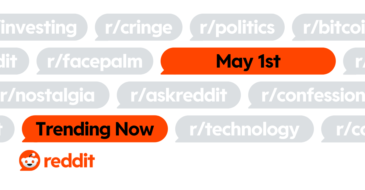 Reddit Trends Newsletter - May 1st Edition