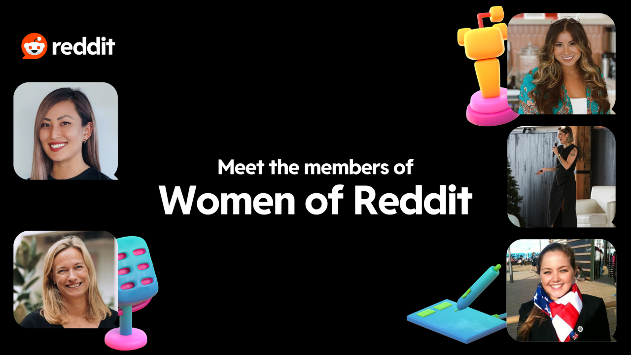 Meet the members of Women of Reddit