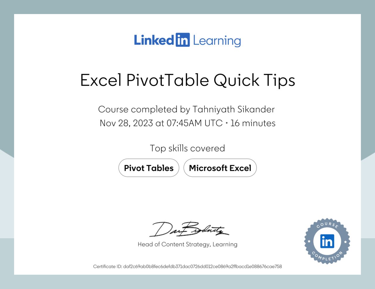 Certificate of completion for Excel PivotTable Quick Tips content earned by Tahniyath Sikander