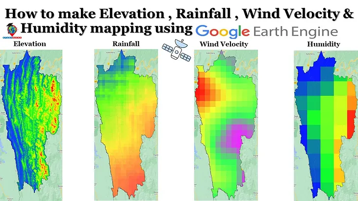 How to make Elevation, Rainfall, Wind Velocity & Humidity mapping using Google Earth Engine