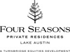 TURNBRIDGE EQUITIES JOINS AUSTIN CAPITAL PARTNERS AS CO-DEVELOPERS OF FOUR SEASONS PRIVATE RESIDENCES LAKE AUSTIN