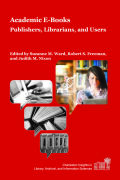 3. Production, Marketing,and Legal Challenges: The University Press Perspective on E-Booksin Libraries cover
