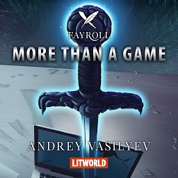Icon image Fayroll - More Than a Game: Epic LitRPG Adventure, Book 1