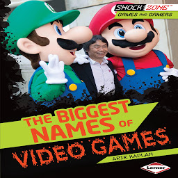 Icon image The Biggest Names of Video Games