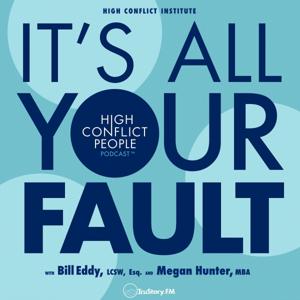 It’s All Your Fault: High Conflict People by TruStory FM