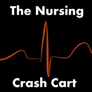 The Nursing Crash Cart by Cameron Hansen, RN