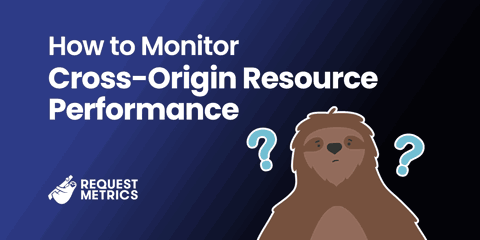How to Monitor Cross-Origin Resource Performance
