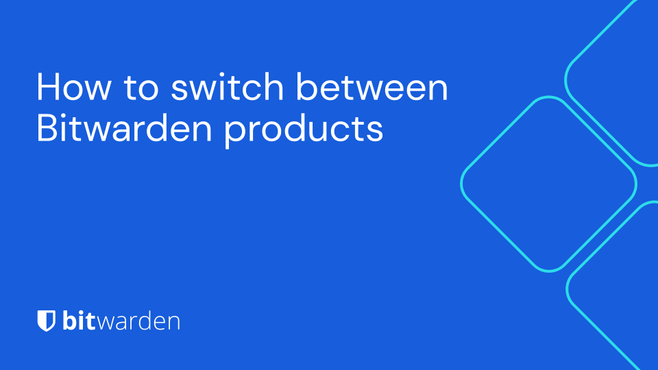 How to switch between Bitwarden Products