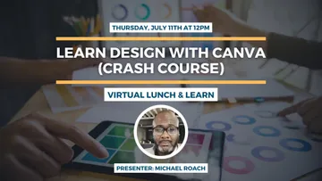 Lunch & Learn: Learn Design with Canva (Crash Course)
