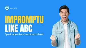 Impromptu like ABC: Speak when there's no time to think!