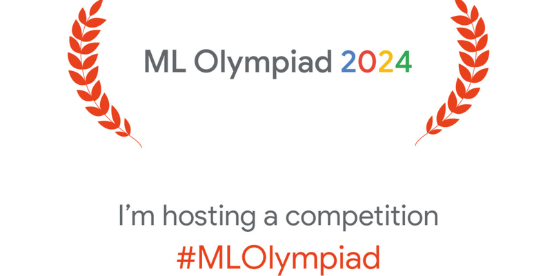 ML Olympiad 2024: Google ML 커뮤니티에서 전 세계에 배포된 ML 경연 대회