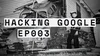 still title card of a video reading "Hacking Google EP003"