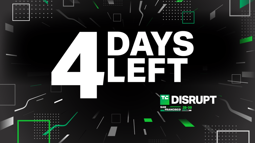 Early bird gets the savings — 4 days left for Disrupt sale