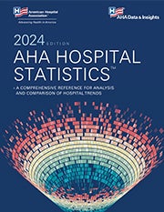 AHA Hospital Statistics, 2024 Edition, Cover. A comprehensive reference for analysis and comparison of hospital trends.