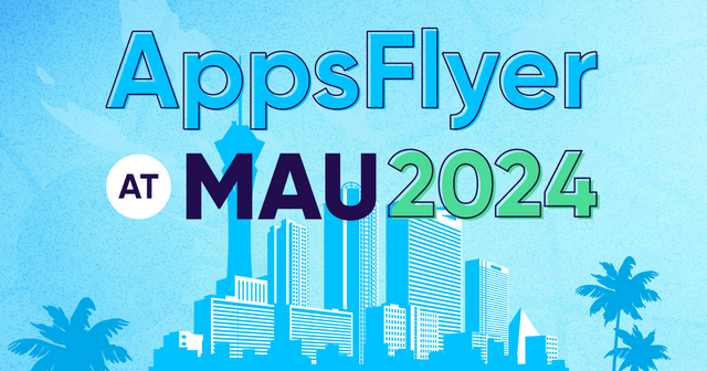Appsflyer at MAU 2024 OG image