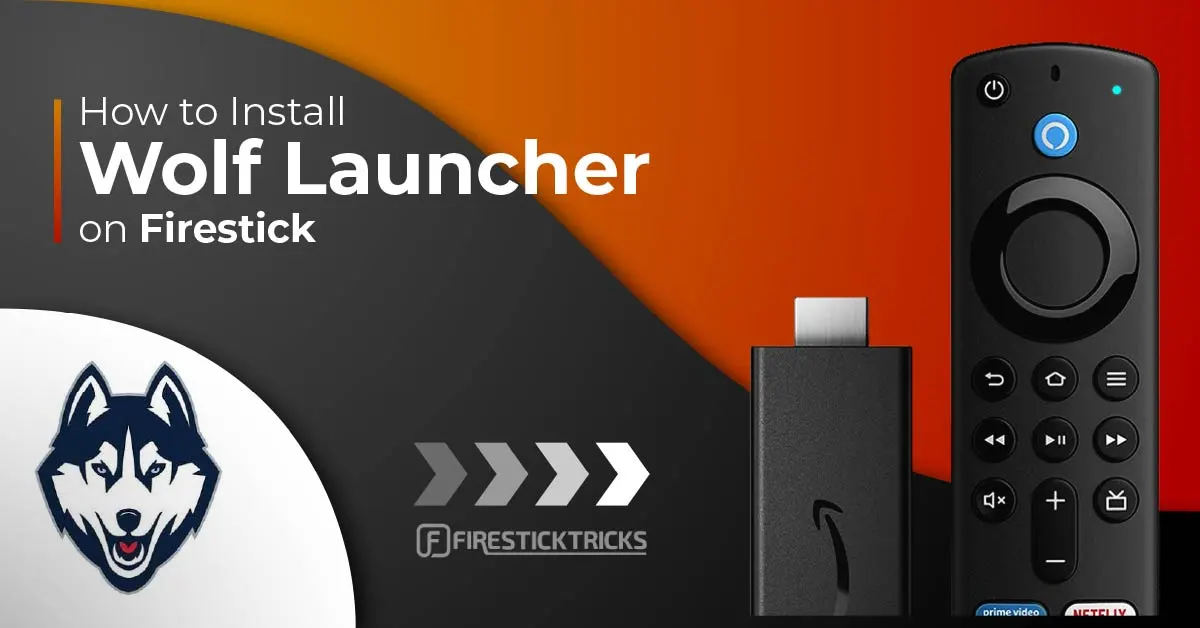 How to Install & Set Up Wolf Launcher on FireStick