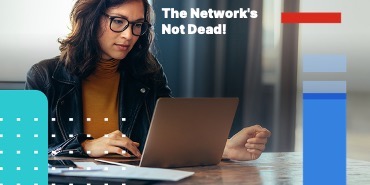 The Network's Not Dead!