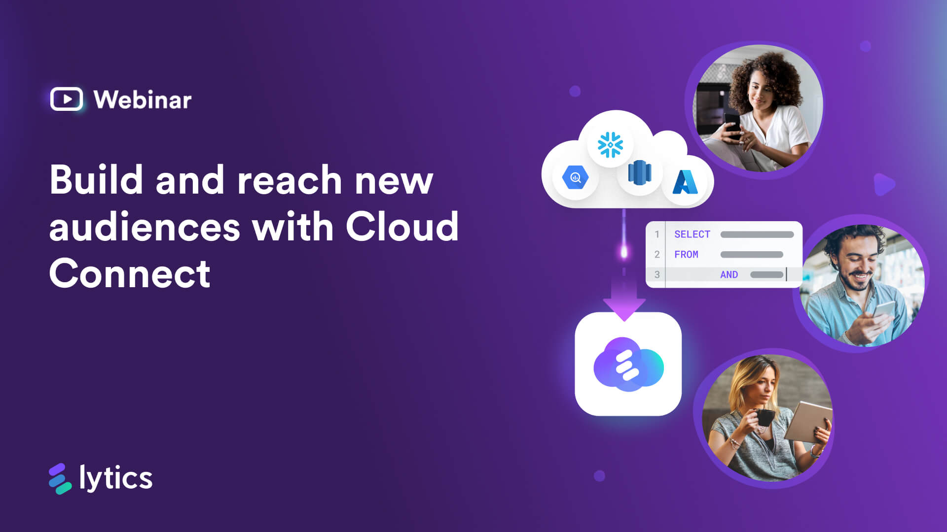 Build and create new audiences with Cloud Connect