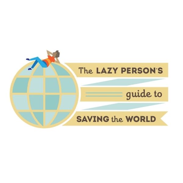 The Lazy Person’s Guide to Saving the World Poster