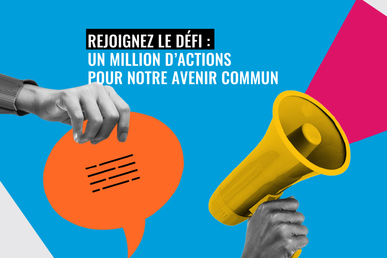 Illustrations de mains tenant un mégaphone et une bulle d'information, accompagnée du slogan Un million d'actions pour notre avenir commun